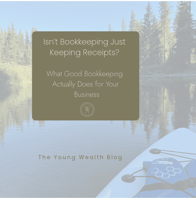 Young Wealth Co blog cover image about the difference between savings receipts and good bookkeeping